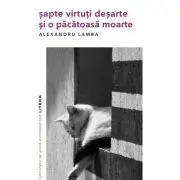 Sapte virtuti desarte si o pacatoasa moarte