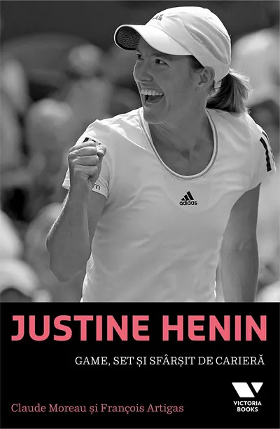 Justine Henin - Game, set si sfarsit de cariera