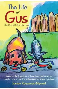 The Life of Gus: The Dog with the Big Head