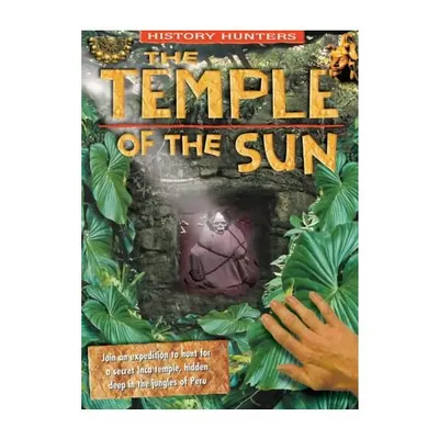 The Temple of the Sun (History Hunters)