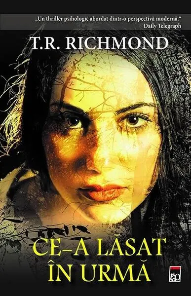 Ce-a lăsat în urmă - Hardcover - T.R. Richmond