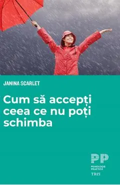 eBook Cum sa accepti ceea ce nu poti schimba