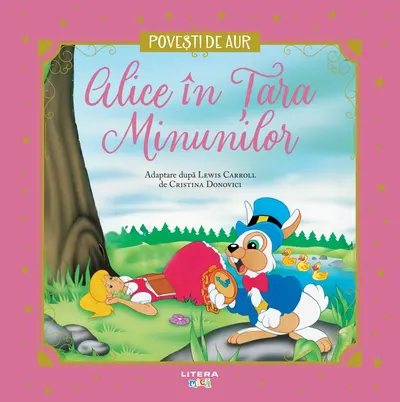 Alice in Tara Minunilor. Volumul 26. Povesti de Aur
