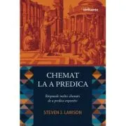 Chemat la a predica. Raspunde inaltei chemari de a predica expozitiv