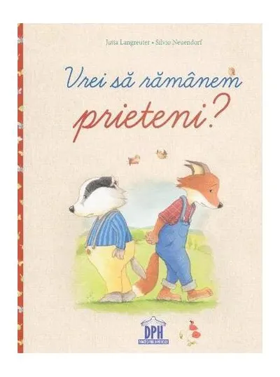 Vrei să rămânem prieteni? - Hardcover - Jutta Langreuter, Silvio Neuendorf