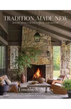 Tradition Made New: Houses with a Sense of Soul and History