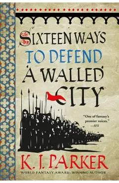 Sixteen Ways to Defend a Walled City