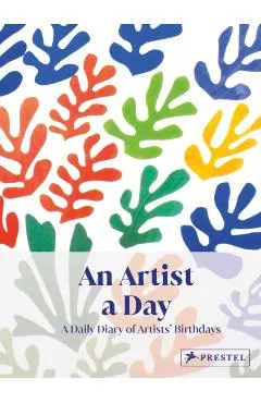 An Artist a Day: A Daily Diary of Artists' Birthdays