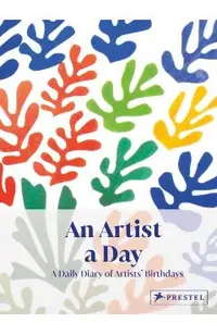 An Artist a Day: A Daily Diary of Artists' Birthdays
