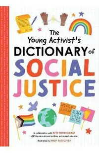 The Young Activist's Dictionary of Social Justice