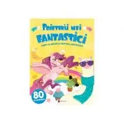 Prietenii mei fantastici. Caiet cu jocuri si exercitii distractive