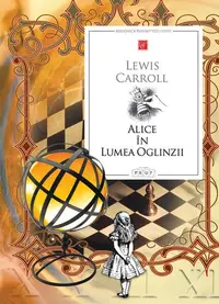 Alice în Lumea Oglinzii - Hardcover - Lewis Carroll