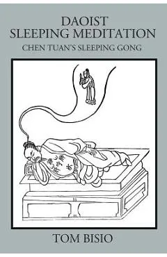 Daoist Sleeping Meditation: Chen Tuan's Sleeping Gong