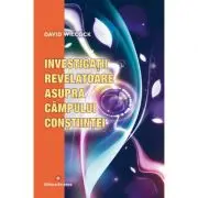 Investigatii revelatoare asupra campului constiintei