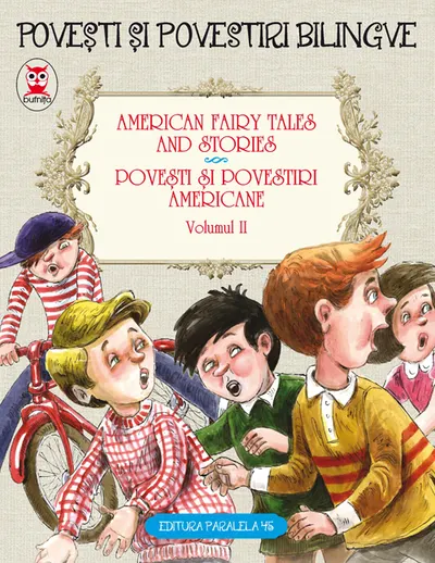 American Fairy Tales and Stories. Povești și Povestiri Americane. Volumul Ii (6 Basme). Ediție Bilingvă (engleză-Română)