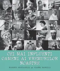 Cei mai influenți oameni ai vremurilor noastre - Hardcover - Gianni Morelli, Roberto Mottadelli