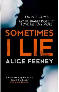 Sometimes I Lie: A Psychological Thriller with a Killer Twis
