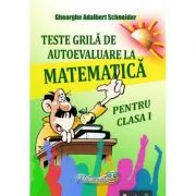 Teste grila de autoevaluare la matematica pentru clasa 1