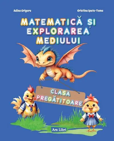 Matematică și explorarea mediului - Clasa pregătitoare - Paperback brosat