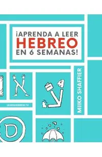 ¡Aprenda a Leer Hebreo en 6 Semanas!
