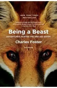 Being a Beast: Adventures Across the Species Divide