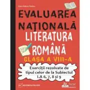 Evaluarea Nationala. Literatura romana clasa a 8-a. Exercitii rezolvate tip Subiectul I. A 6, 7, 8 si 9