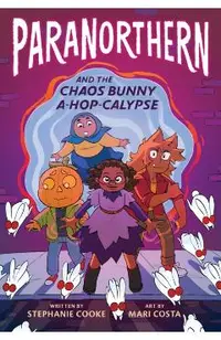 Paranorthern: And the Chaos Bunny A-Hop-Calypse