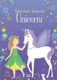 Autocolante fermecate. Unicorni - Paperback - Fiona Watt
