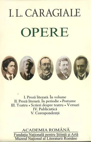 I.L. Caragiale. Opere (Vol. I-V) - Hardcover - Academia Română, Ion Luca Caragiale