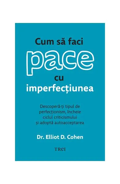 Cum să faci pace cu imperfecțiunea - Paperback brosat
