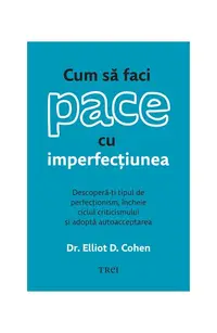Cum să faci pace cu imperfecțiunea - Paperback brosat
