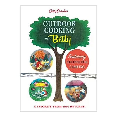 Betty Crocker Outdoor Cooking with Betty