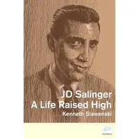 J.D. Salinger: A Life Raised High