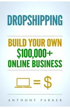 Dropshipping: How To Make Money Online & Build Your Own $100,000+ Dropshipping Online Business, Ecommerce, E-Commerce, Shopify, Pass