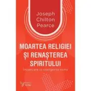 Moartea religiei si renasterea spiritului