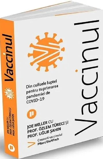 Vaccinul. Din culisele luptei pentru suprimarea pandemiei de COVID-19