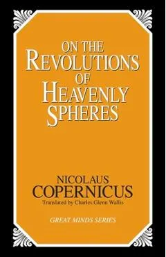 On the Revolutions of Heavenly Spheres