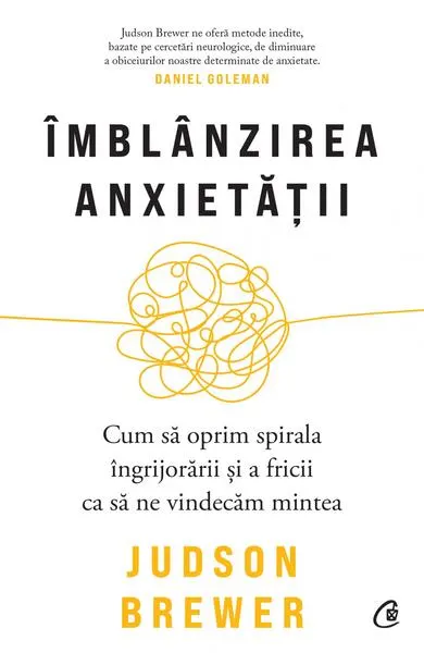 Îmblânzirea anxietății - Paperback brosat - Judson Brewer