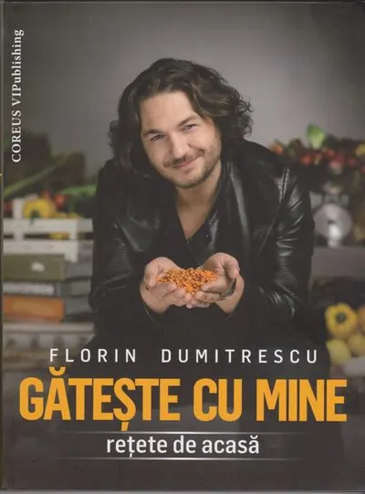 Gătește cu mine - Paperback brosat - Chef Florin Dumitrescu