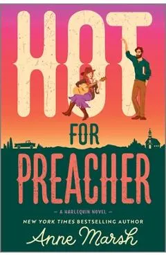 Hot for Preacher: A Spicy Small Town Opposites Attract Romance