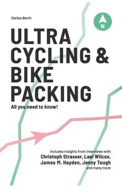 Ultra Cycling & Bikepacking: All you need to know!