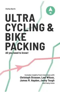 Ultra Cycling & Bikepacking: All you need to know!