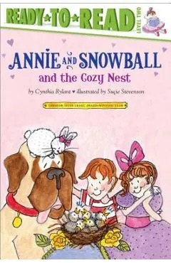 Annie and Snowball and the Cozy Nest: Ready-To-Read Level 2volume 5