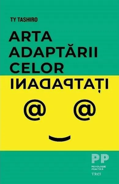 Arta adaptării celor inadaptați - Paperback - Ty Tashiro