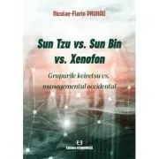 Sun Tzu vs. Sun Bin vs. Xenofon. Grupurile keiretsu vs. managementul occidental