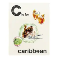 C Is For Caribbean (Alphabet Cooking)