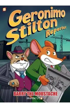 Geronimo Stilton Reporter: Barry the Moustache