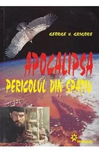 Apocalipsa. Pericolul din spatiu