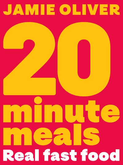 20 Minute Meals: Real Fast Food (Jamie Oliver)