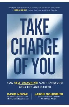 Take Charge of You: How Self Coaching Can Transform Your Life and Career